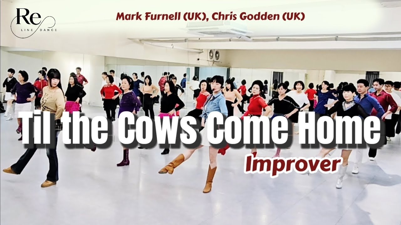 Til the Cows Come Home Line Dance || Mark Furnell (UK), Chris Godden (UK) || Improver 