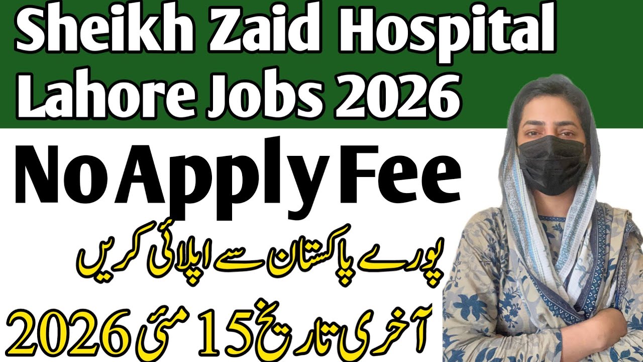 Sheikh Zaid Hospital Lahore Jobs 2026 I Complete Online Apply Guide