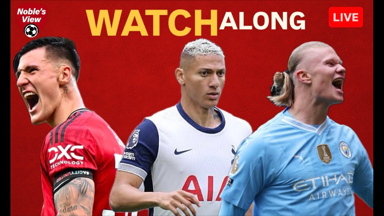 🔥 LIVE Premier League Watchalong | Man United vs Fulham & Tottenham vs Man City