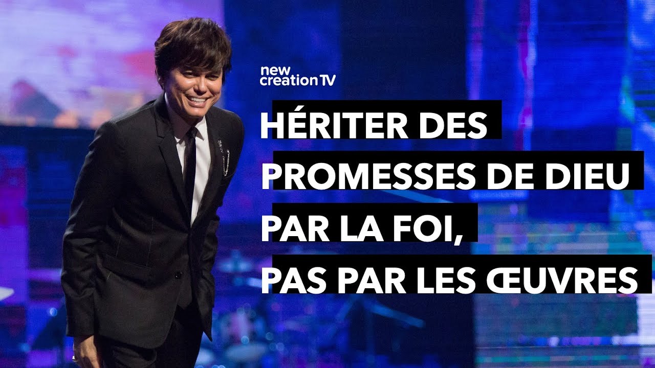 Hériter des promesses de Dieu par la foi | Joseph Prince | New Creation TV Français