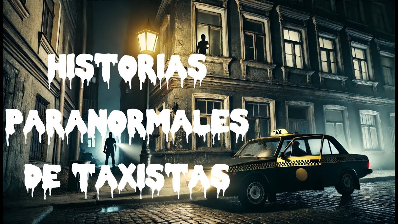 Historias paranormales de taxistas | Parte 1 | Relatos y leyendas Ecuador