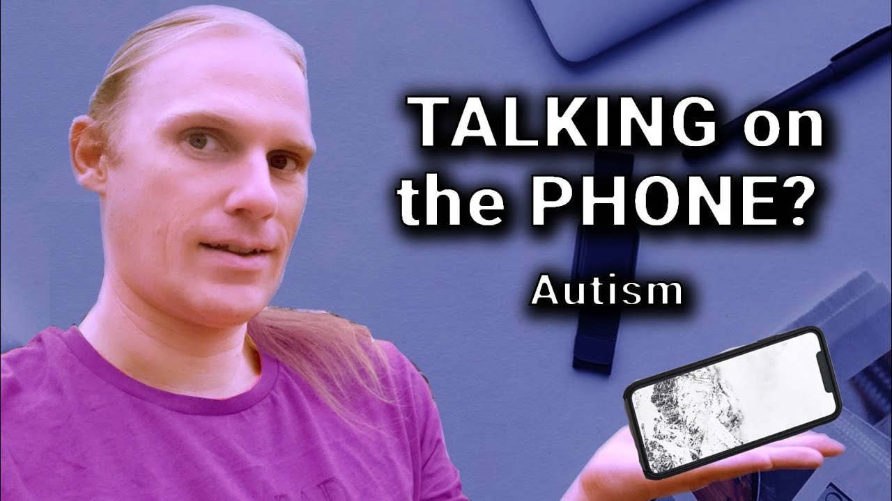 Why people with autism struggle with phone calls