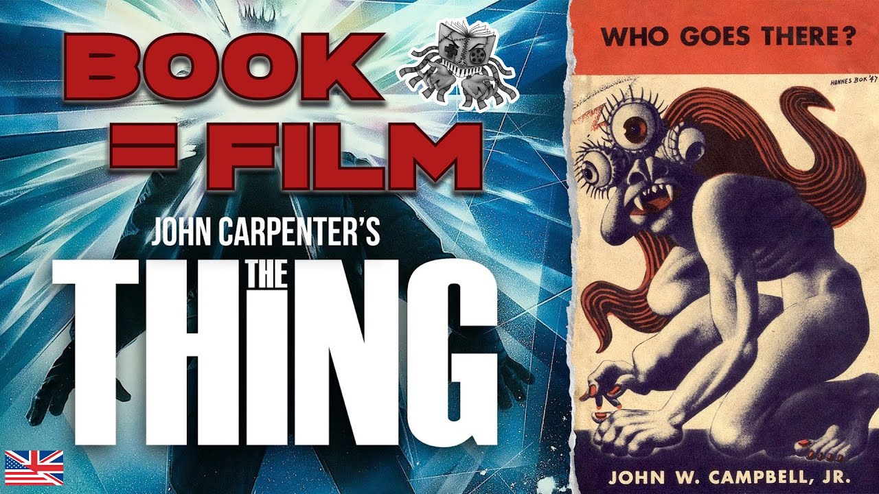Book to Film Comparison: John Carpenter's The Thing (1982) vs Who Goes There (1938)