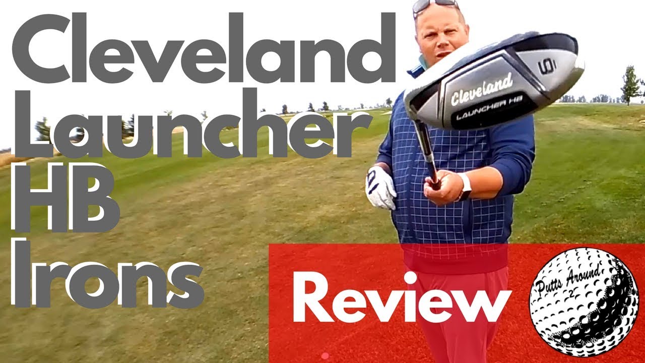 Cleveland Launcher HB Irons Review