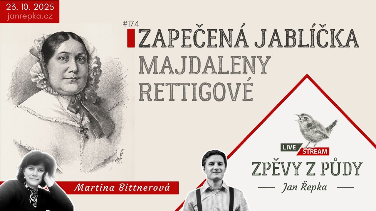 Zapékaná jablíčka Majdaleny Rettigové. Host: Martina Bittnerová - Zpěvy z půdy #174