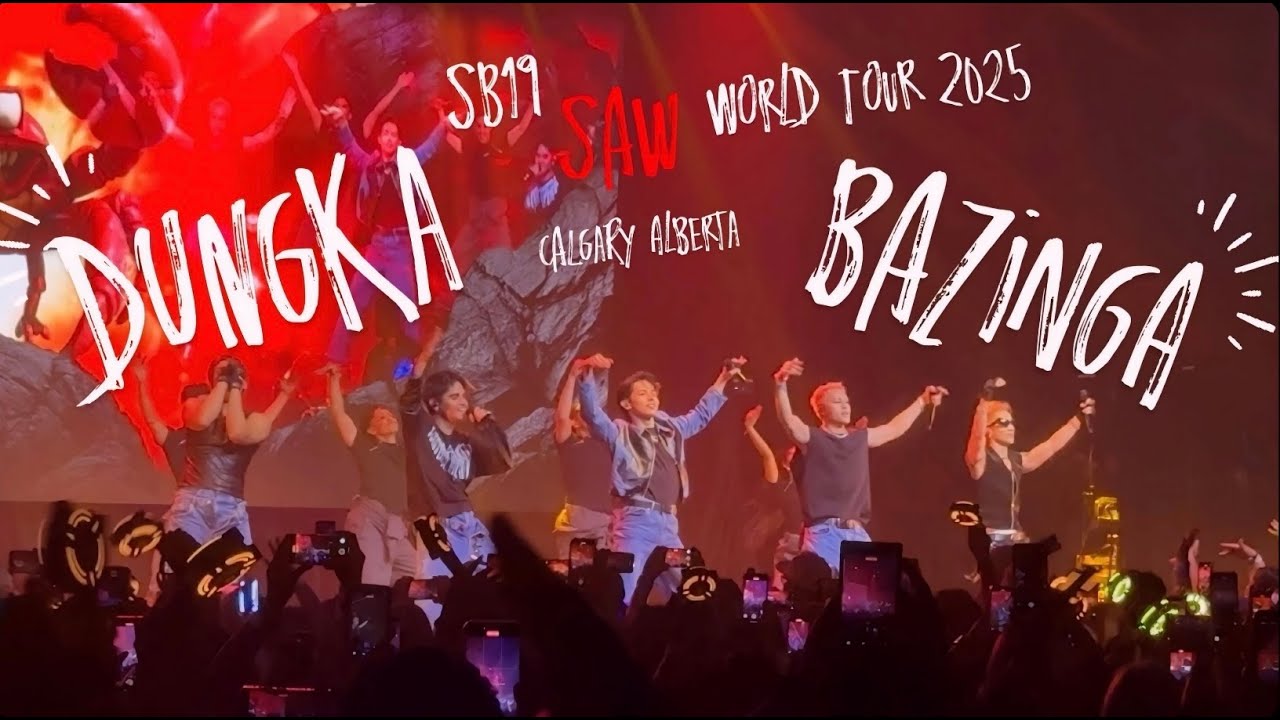SB19 - DUNGKA! & BAZINGA | SIMULA AT WAKAS WORLD TOUR IN CALGARY