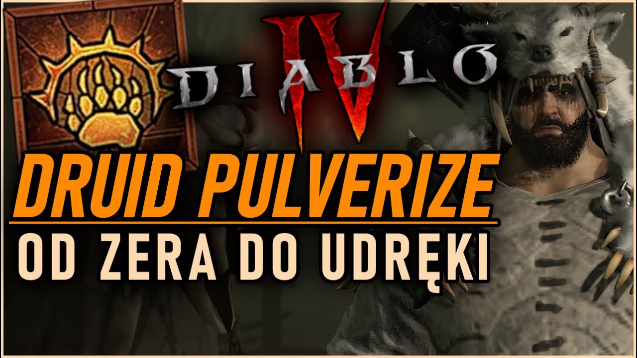 DRUID PULVERIZE (SPUSTOSZENIE) OD ZERA DO UDRĘKI JAK ROZWIJAĆ? SKILLE, ASPEKTY - DIABLO 4 PORADNIK