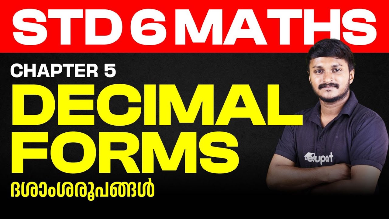 CLASS 6 | MATHS | Chapter 5. DECIMAL FORMS | ദശാംശരൂപങ്ങൾ | Eduport