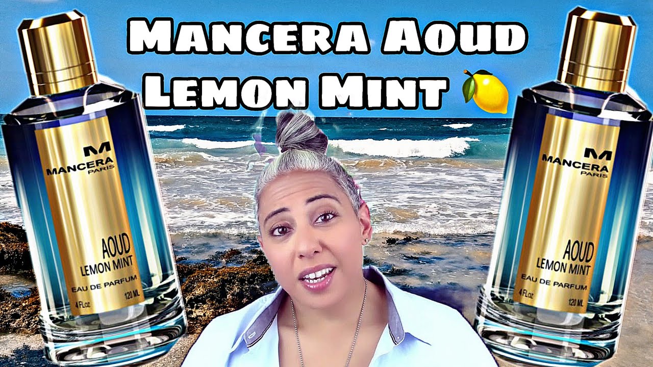 ОБЗОР Mancera Aoud Lemon Mint | Весенне-летний хит | Гламурные находки | Обзоры ароматов |