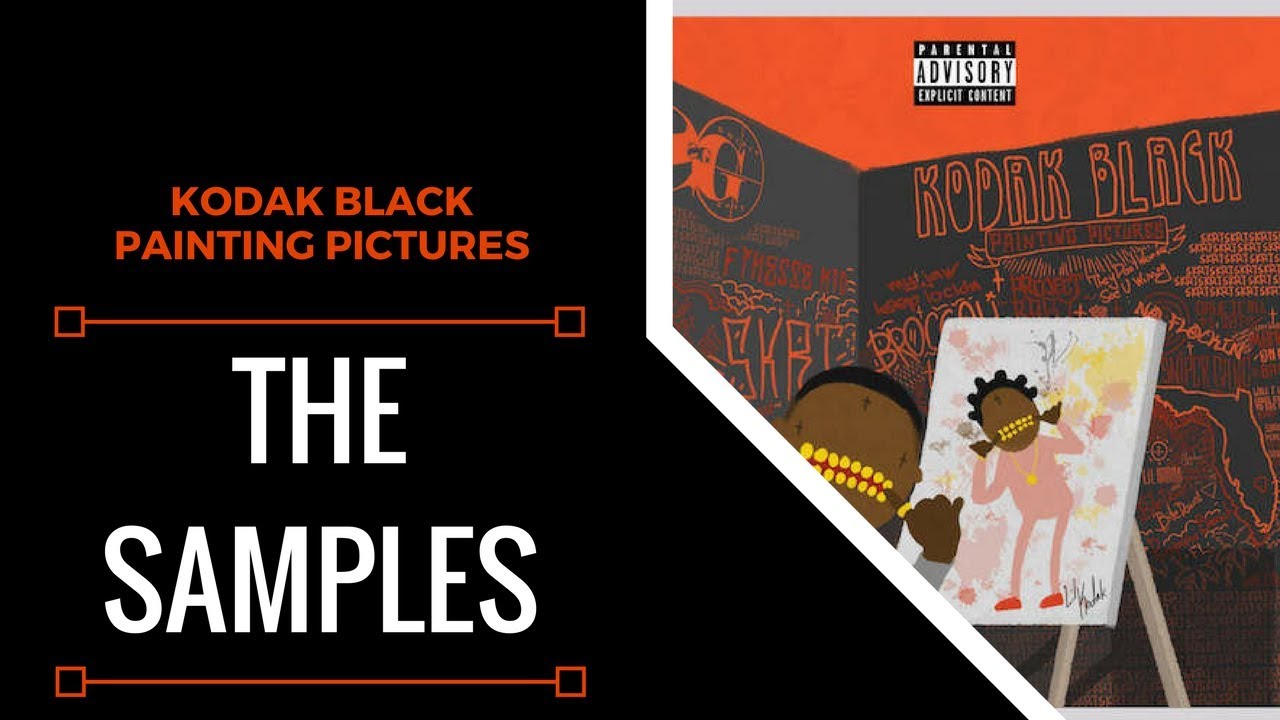Samples From: Kodak Black - Painting Pictures | XSamples