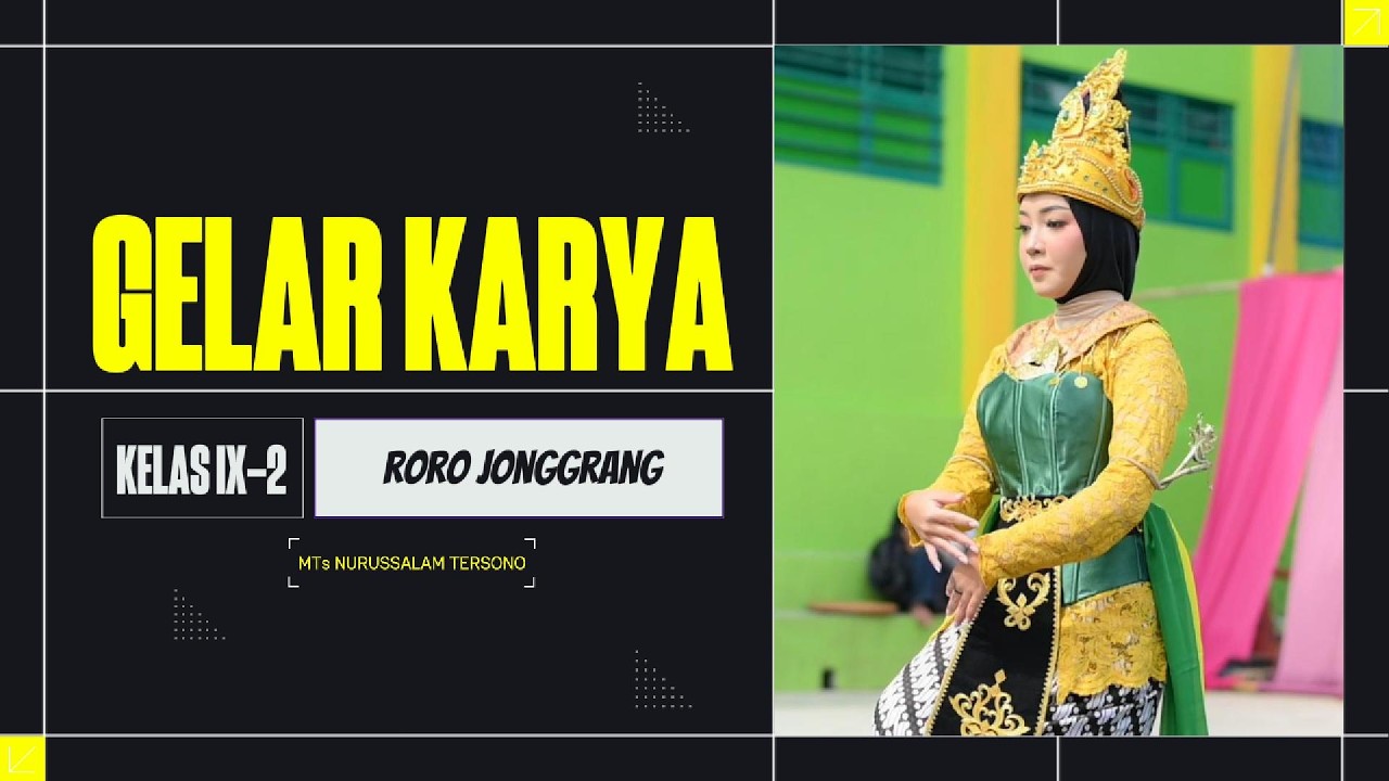 Gelar Karya Kelas 9-2 Roro Jonggrang || MTs Nurussalam Tersono