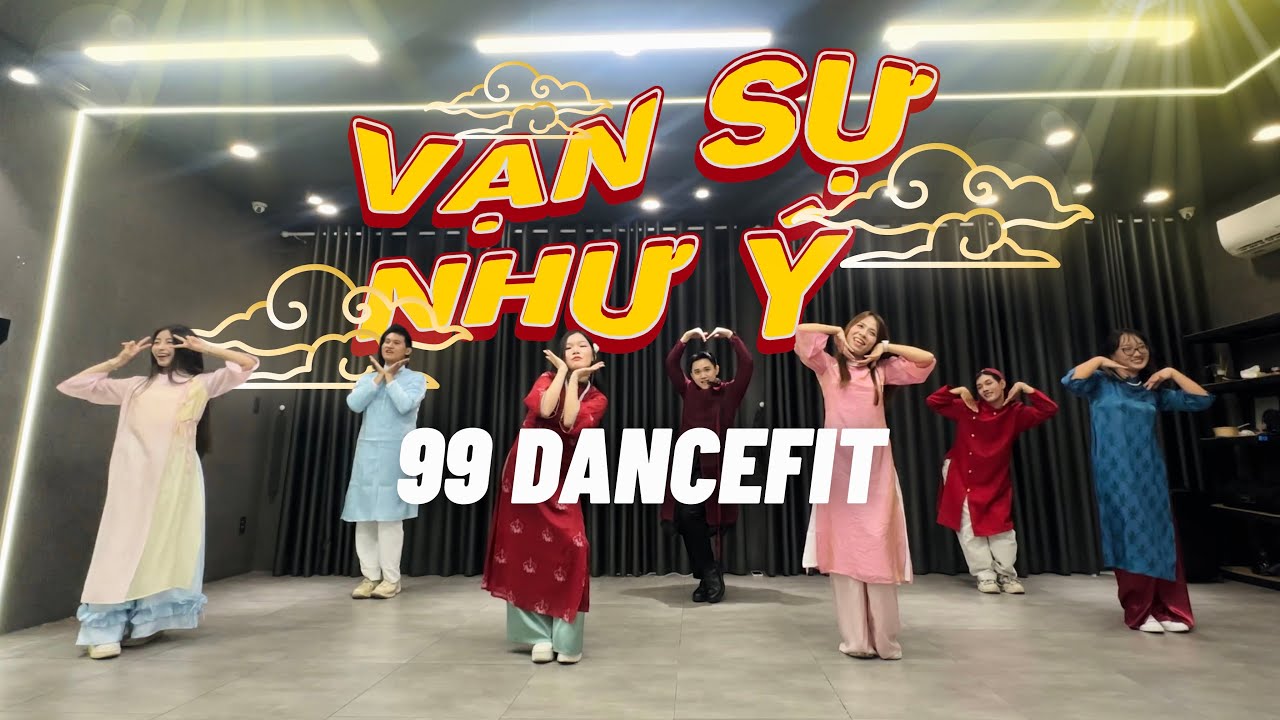 VẠN SỰ NHƯ Ý - TRÚC NHÂN | DANCEFIT | 99 CHOREO