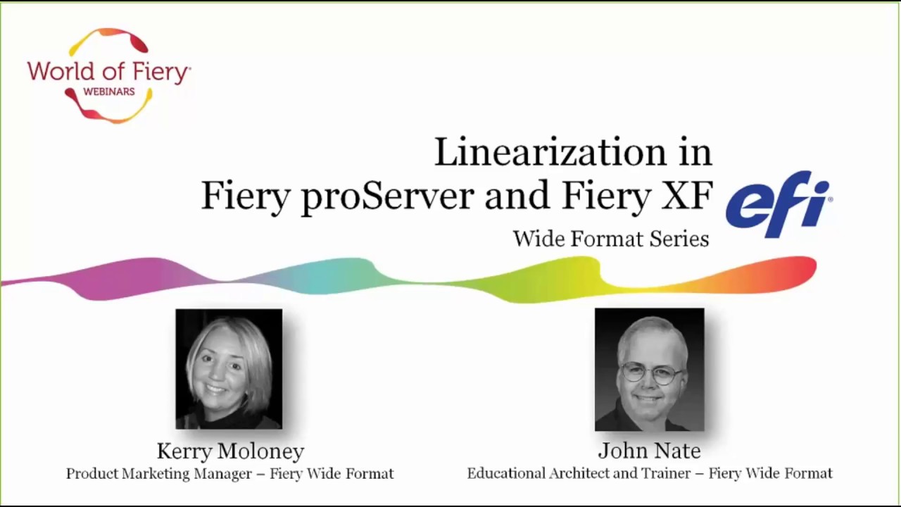 World of Fiery - Wide Format Series: Linearization in Fiery proServer & Fiery XF