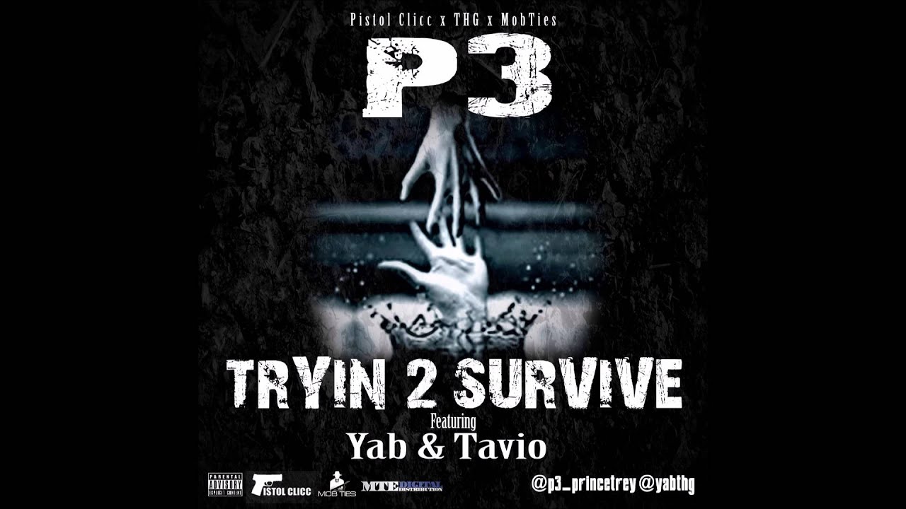 P3   Tryin 2 Survive feat  Yab & Tavio