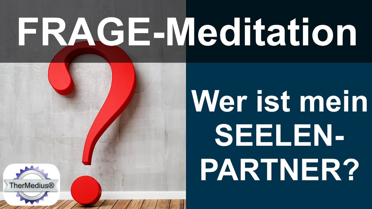Frage-Meditation 