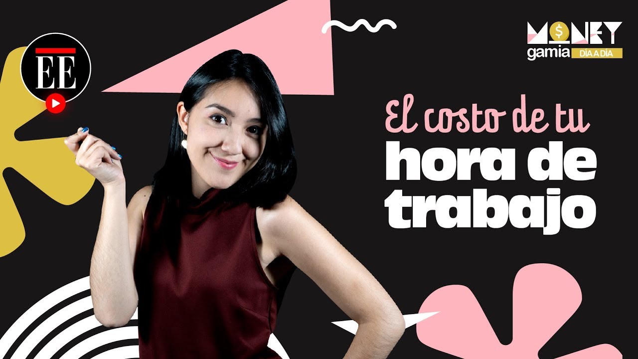 ¿Cuánto vale tu hora de trabajo? | MoneyGamia