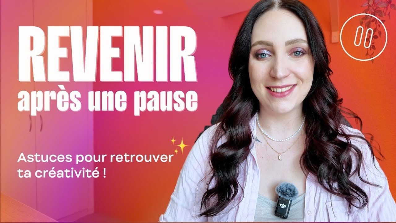 Retrouver sa créativité après une pause dans sa création de contenu - Mindset Créatif EP.41