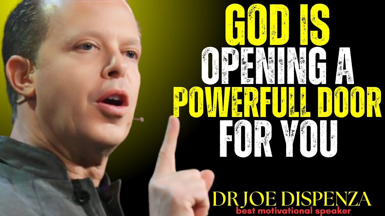 ''GOD Is Opening A Powerful Door For You! ||POWERFULL MASSAGE BY DR JOE DISPENZA ||