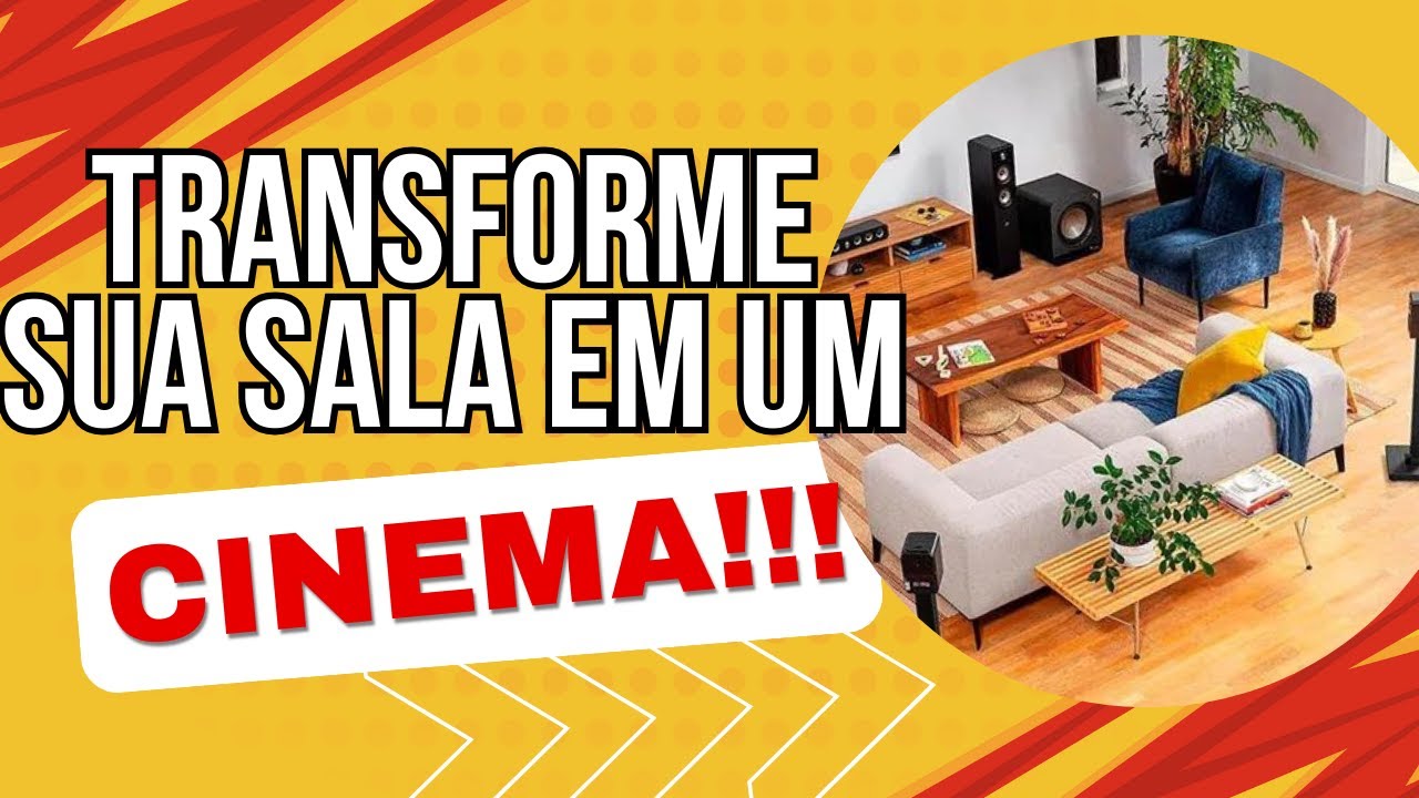SALA DE CINEMA EM QUALQUER AMBIENTE? PODE SIM, MAS CADA CASO É UM....