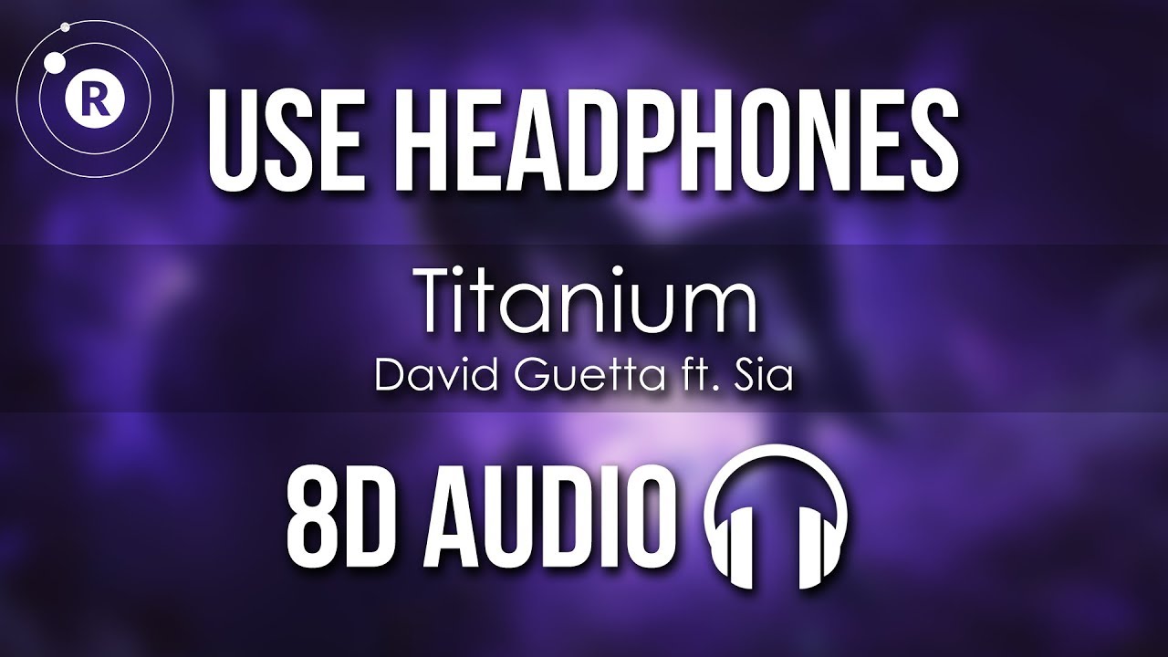 David Guetta ft. Sia - Titanium (8D AUDIO)