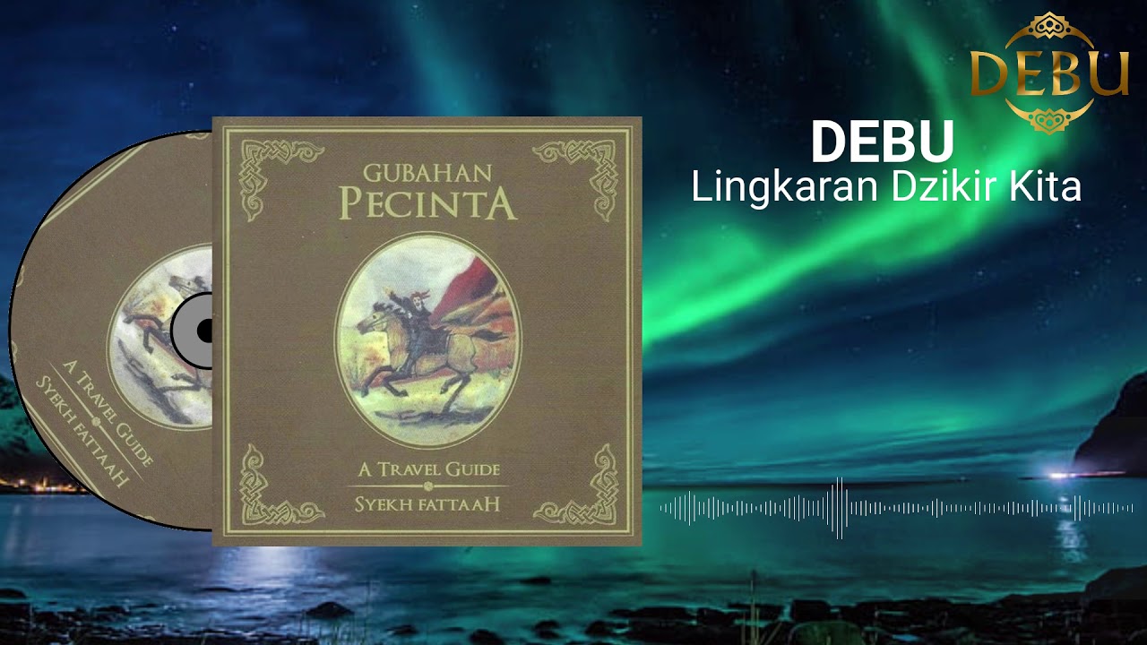 DEBU - Lingkaran Zikir Kita Video Lirik