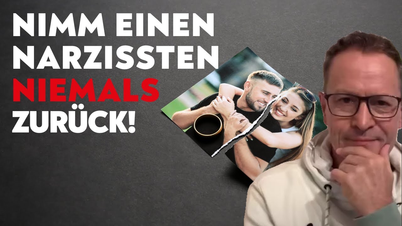 Nimm einen Narzissten NIEMALS zurück. Denn sonst…