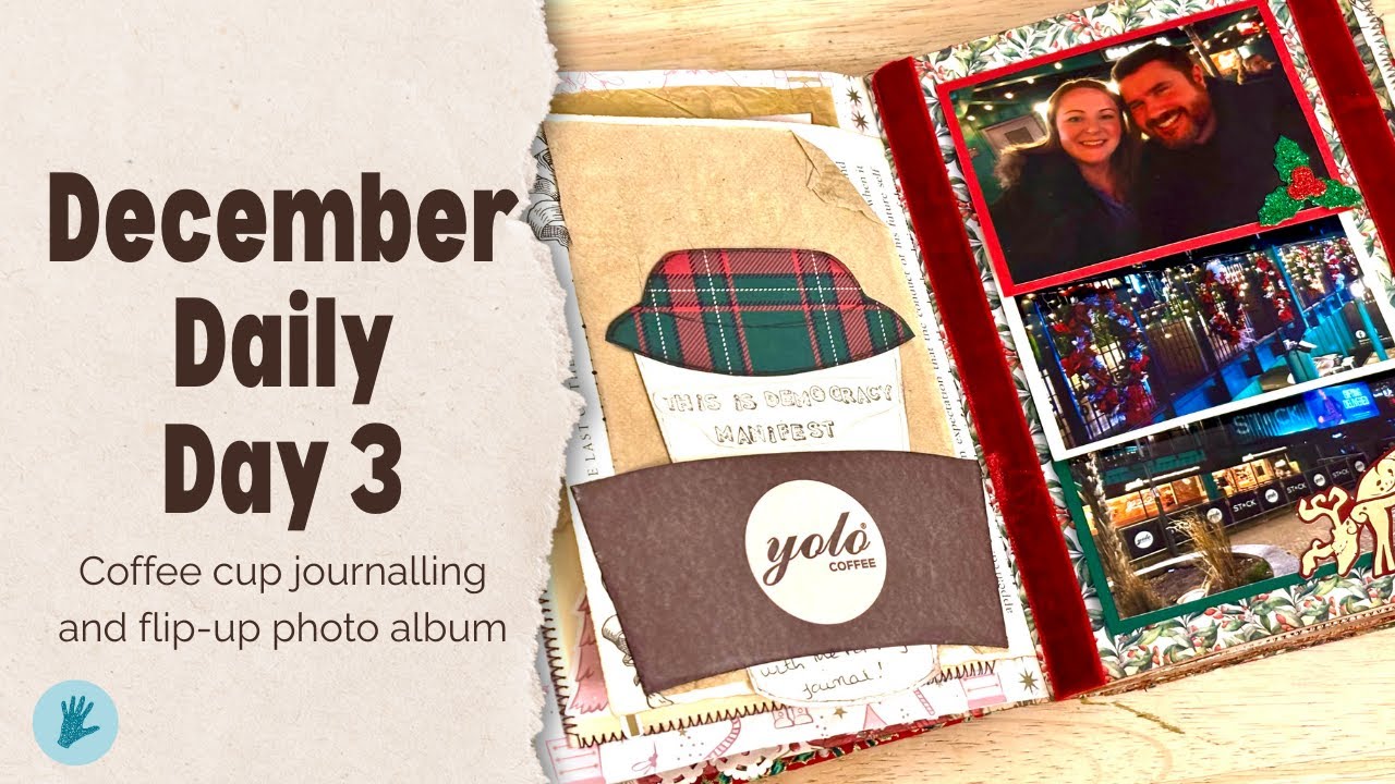 December Daily Day 3: Mini Flip-Up Photo Album & Coffee Cup Journal Card!