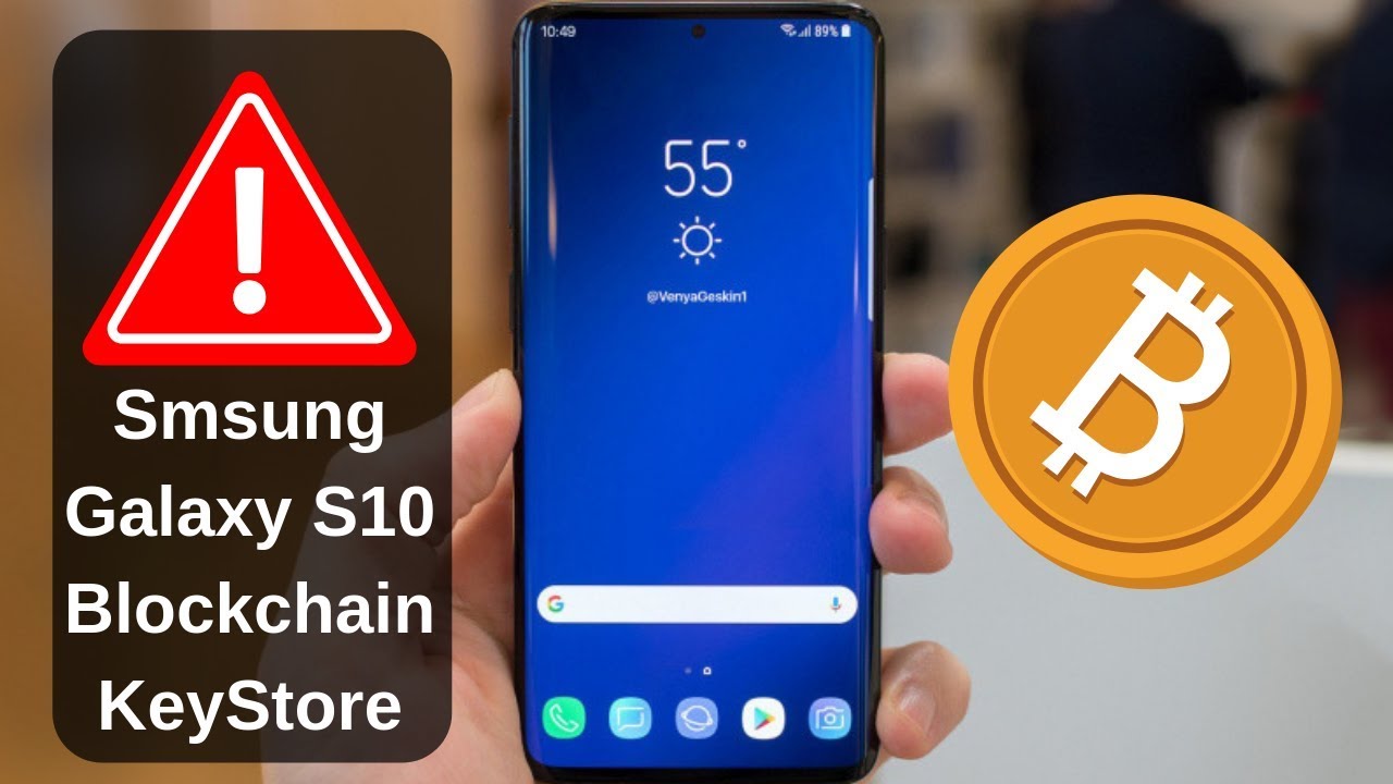 Samsung Galaxy S10 to Integrate Cryptocurrencies - Samsung Blockchain KeyStore