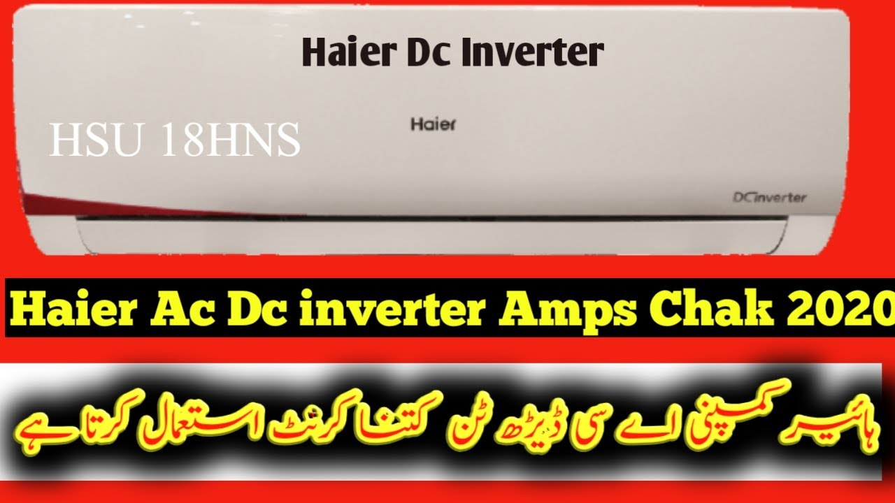 Haier Ac Dc Inverter 2020 Modle Crount/Amp/chak Hsu 18hns|022usd[r]-011.5 ton /der/ton /1 ton volt