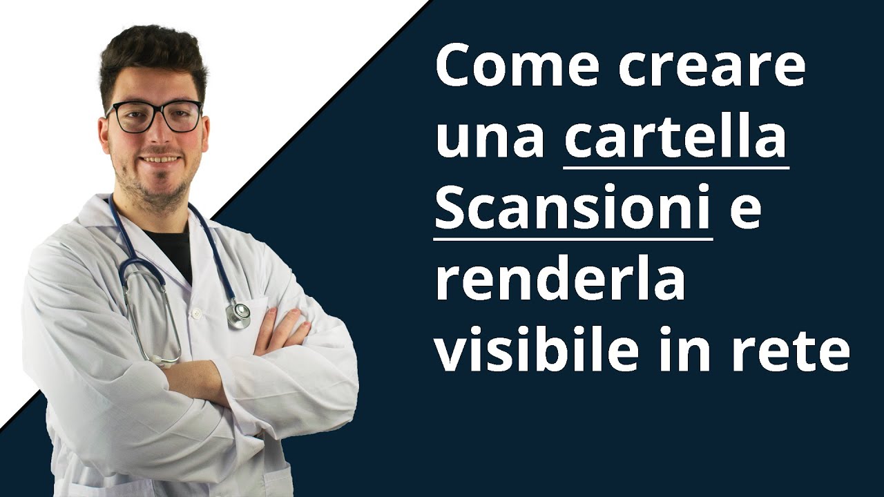 PrinterAcademy - Come creare una cartella scansioni e renderla visibile in rete