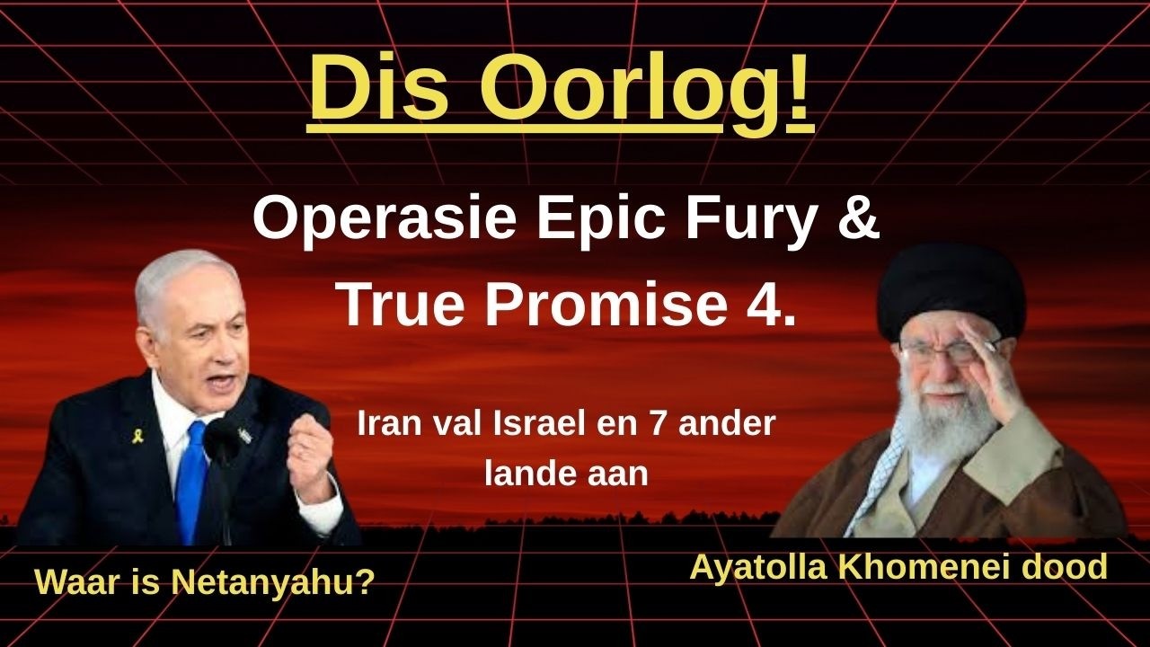 Maandag, 2 Maart 2026. Operasie Epic Fury & True Promise 4.