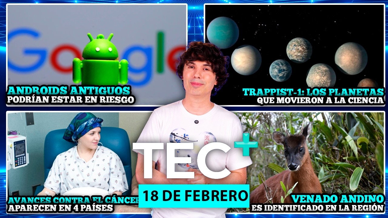 TEC+: Los Androids antiguos podría estar en riesgo, nuevo venado andino es descubierto, y más