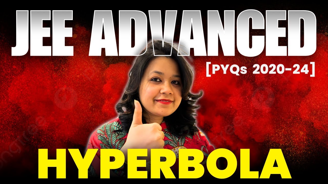 Hyperbola - JEE Advanced PYQ | Last 5 years | PYQ Khazana #jeeadvancedPYQ