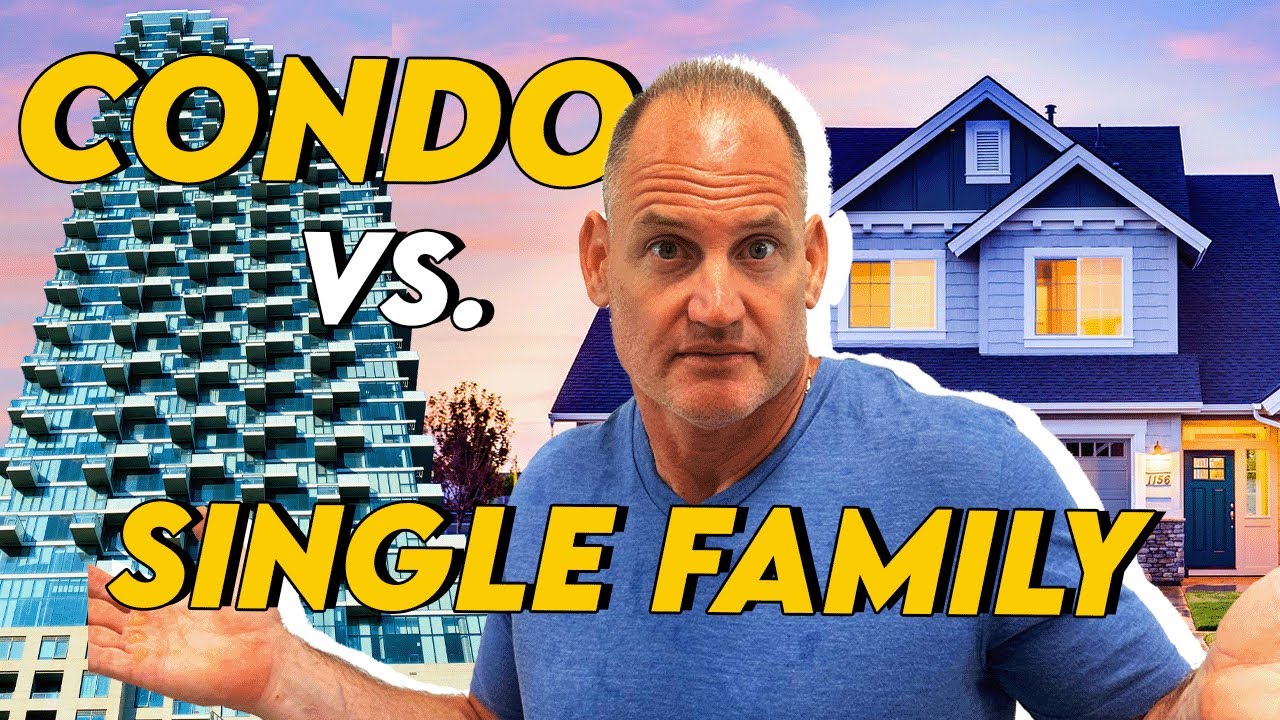 Condo vs Single-Family Home: Which Is the Better Investment?