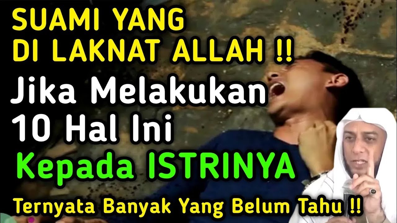 ❌ASTAGHFIRULLAH!! Suami Seperti Ini Dilaknat Allah, Karena Melakukan 10 Perkara Ini Kepada Istrinya
