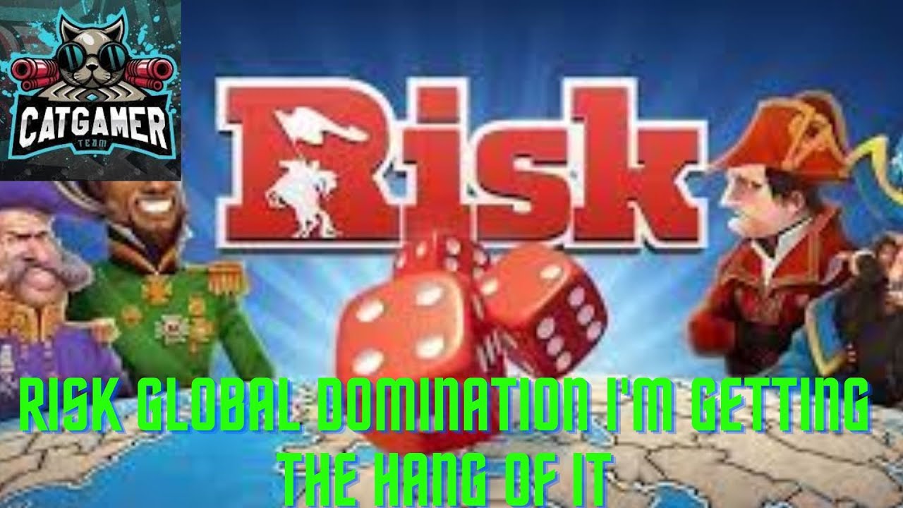 Risk Global Domination I'm getting the hang of it