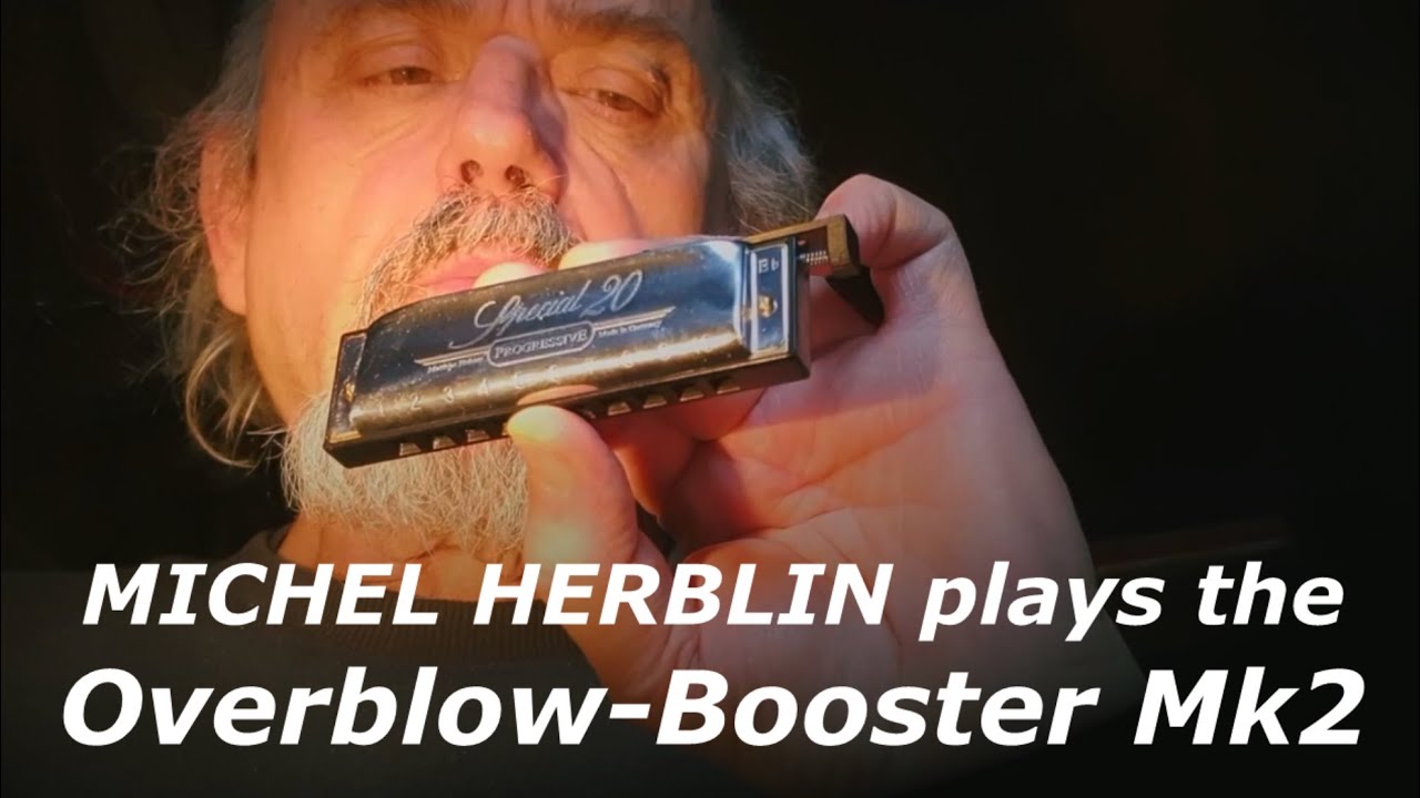 MICHEL HERBLIN plays the OVERBLOW-BOOSTER Mk2 - fitted to a stock Hohner Special 20