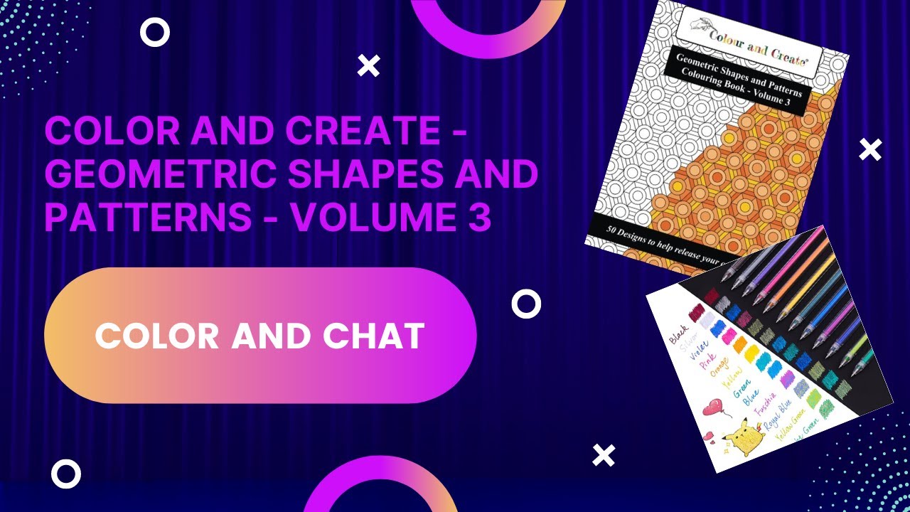 Color and Chat From Color and Create Geometric Shapes and Patterns Volume 3 With Dyvicl Dual Metalli
