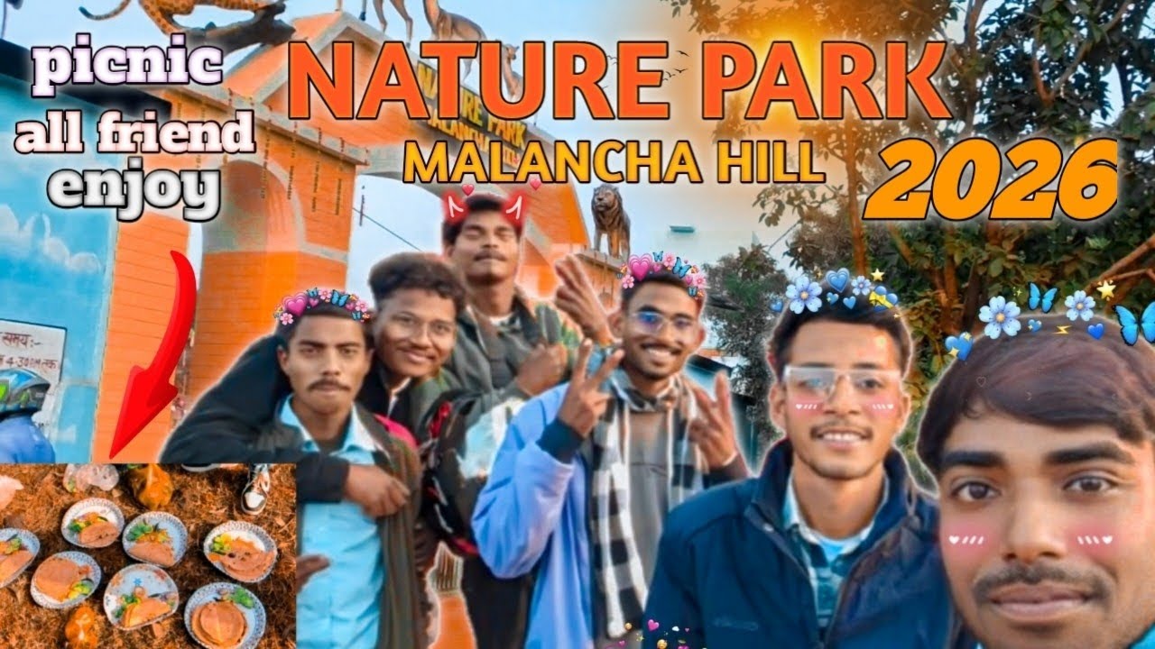 MALANCHA PARK || Picnic Dosto Ke Sath Full  Enjoy 
