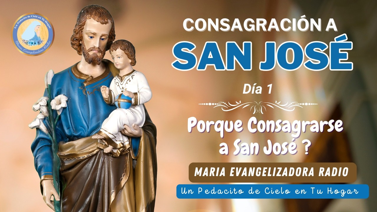 Dia 1 - Consagracion a San Jose.
