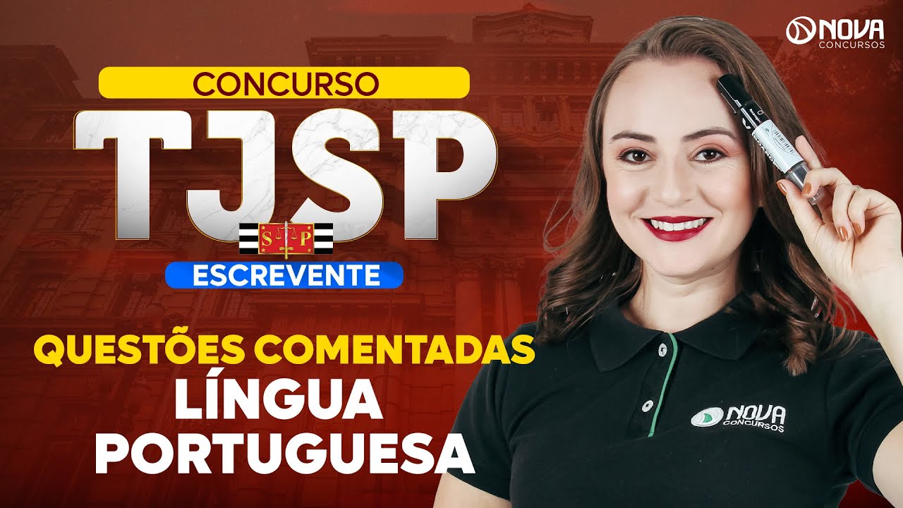 CONCURSO TJSP 2025: QUEST&Otilde;ES COMENTADAS L&Iacute;NGUA PORTUGUESA