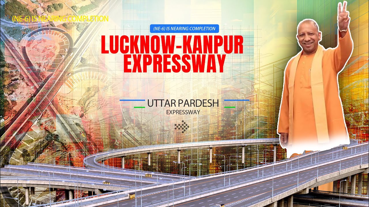 Lucknow&ndash;Kanpur Expressway  (NE-6) is nearing completion |