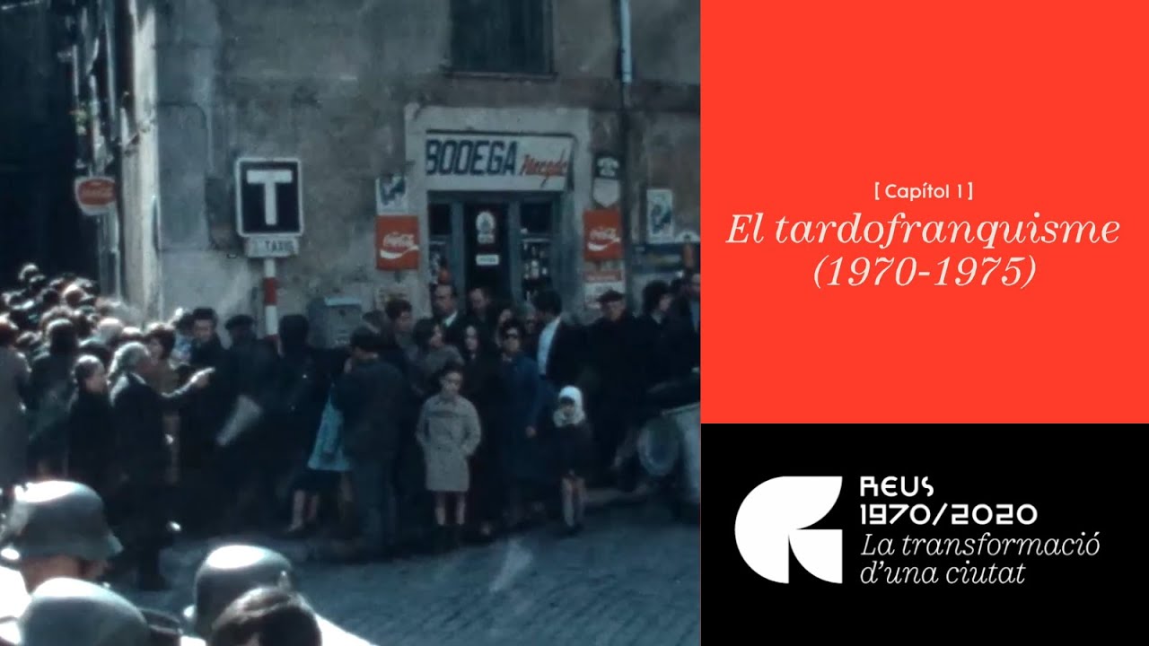 1. El tardofranquisme (1970- 1975)  #REUS19702020
