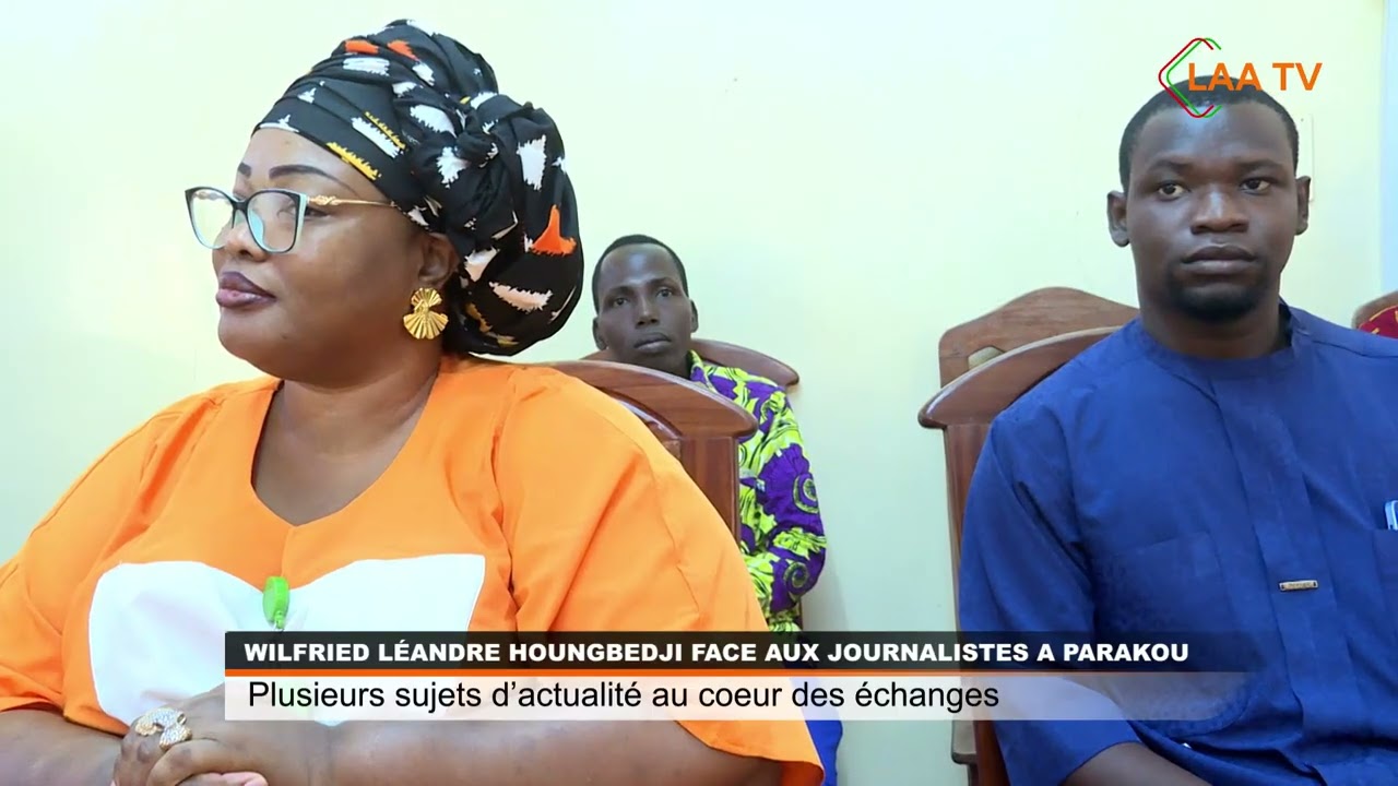 WILFRIED LEANDRE HOUNGBEDJI FACE AUX JOURNALISTES A PARAKOU