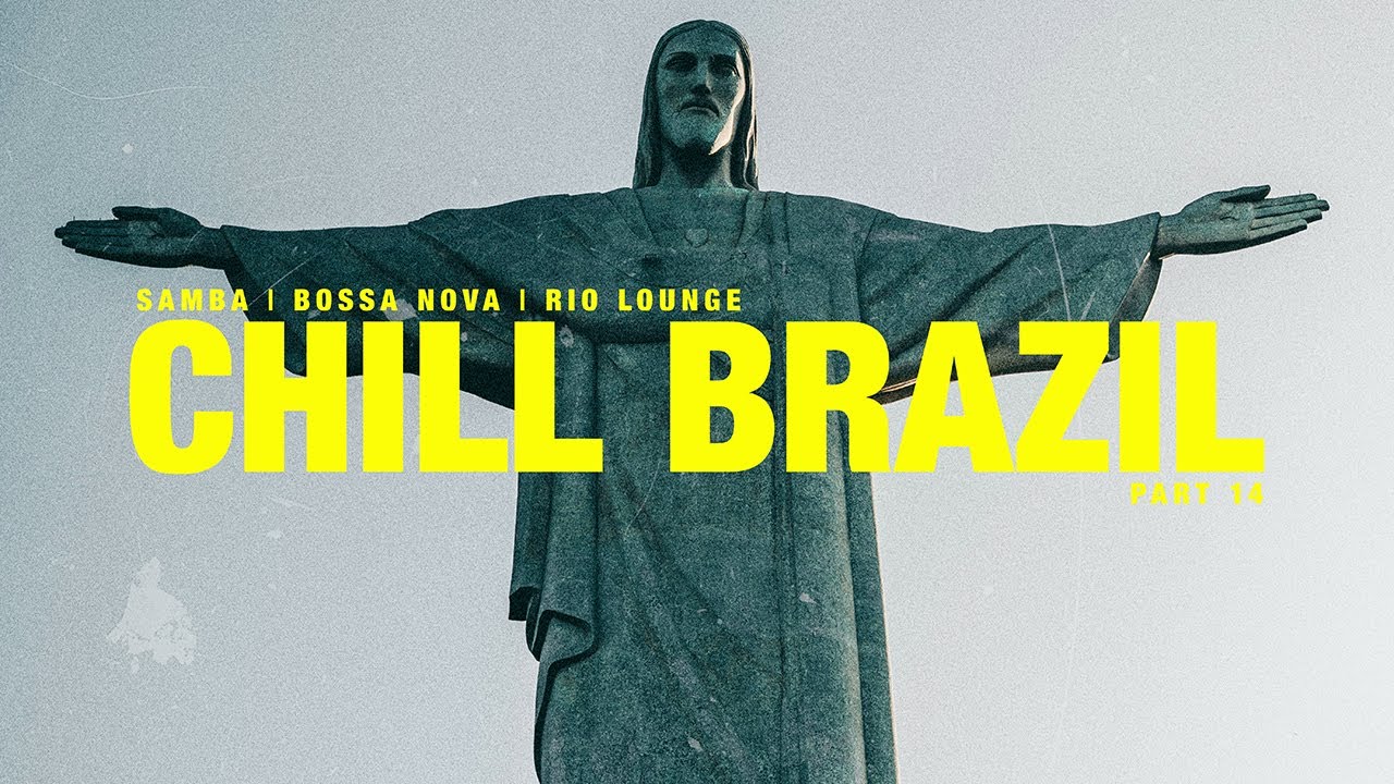 CHILL BRAZIL | Samba, Bossa Nova, Latin Funk, and Soul Vibes Playlist #14