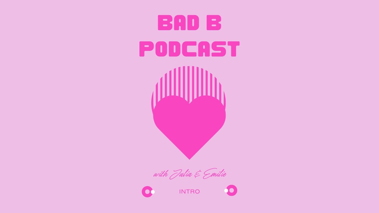 Bad B Podcast Intro