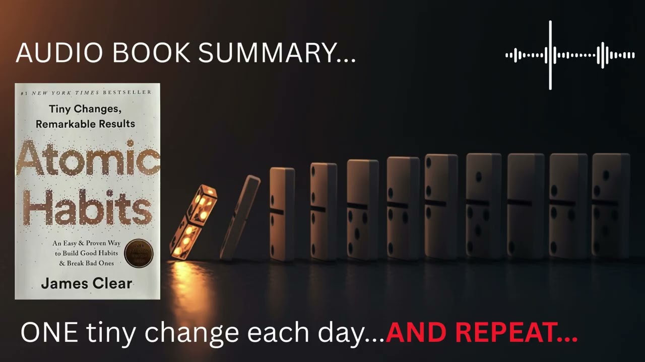 Atomic Habits | Build Better Habits, One Small Step at a Time (Audio Summary)