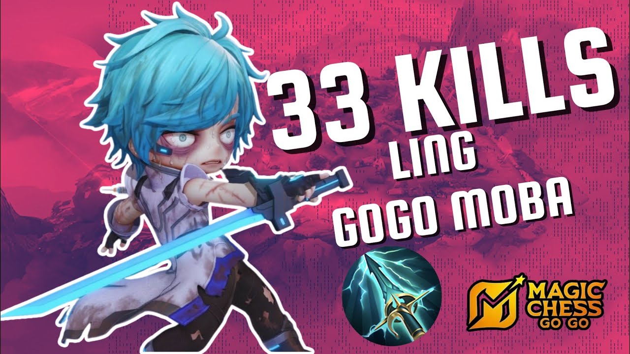 33 Kills Ling | GoGo Moba | Magic Chess