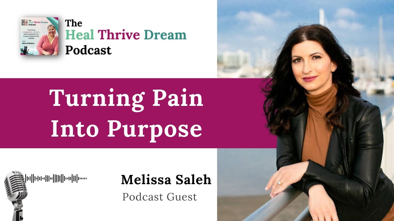Podcast EP223: Turning Pain Into Purpose with Melissa Saleh