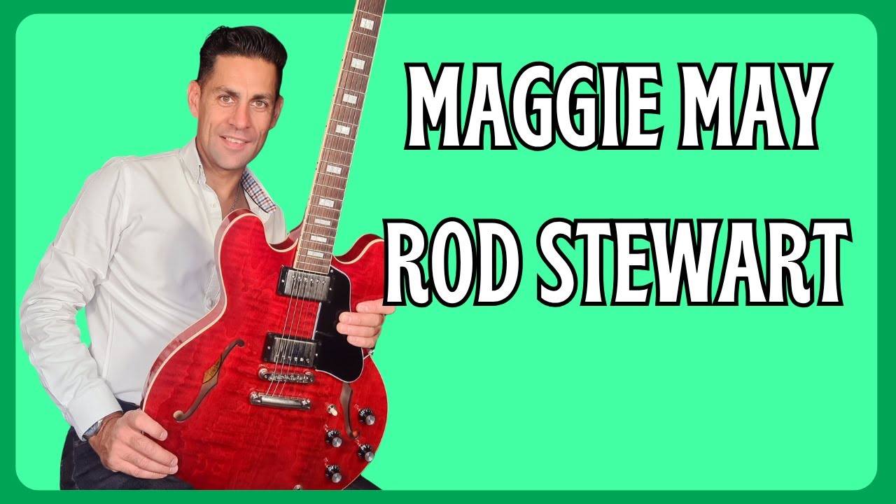 Learn to play Maggie May by Rod Stewart . Guitar Lesson + Tutorial